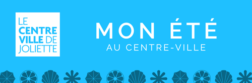 Mon été au centre-ville – Joliette